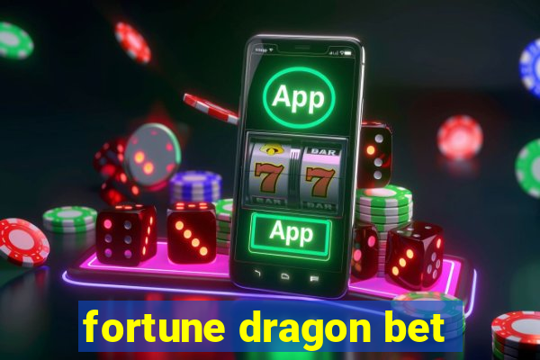 fortune dragon bet